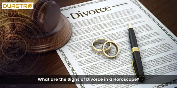 What are the Signs of Divorce in a Horoscope?